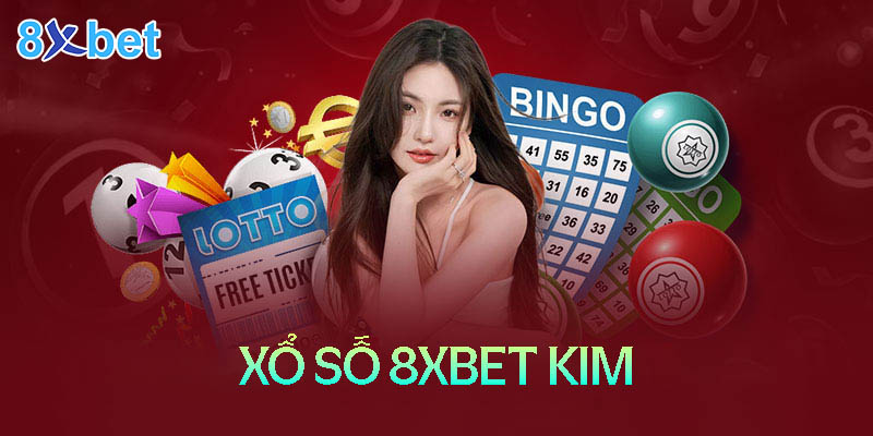 8Xbet Kim – Cơ hội làm giàu không giới hạn cho mọi cược thủ 5 8Xbet Kim – Cơ hội làm giàu không giới hạn cho mọi cược thủ